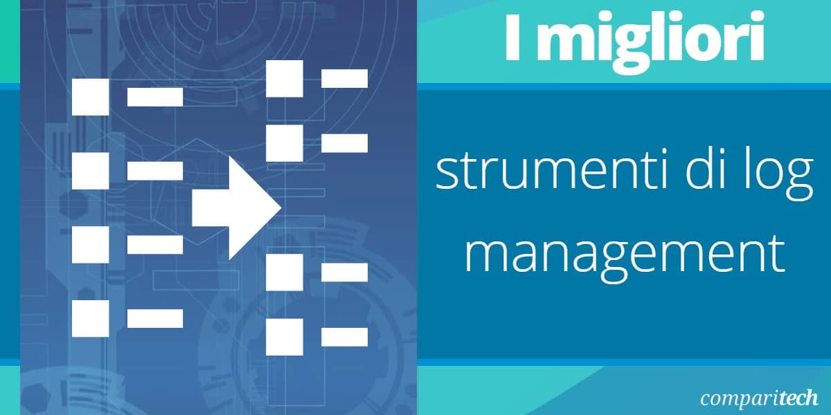 I migliori strumenti di log management
